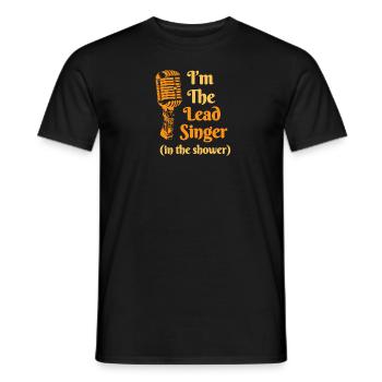 Ich bin der Leadsänger in der Dusche Singing Singers - Männer T-Shirt - Schwarz - Vorne - AI Model Male 178 light (178cm)