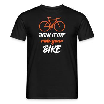 Turn It Off Ride Your Bike - Männer T-Shirt - Schwarz - Vorne - AI Model Male 178 light (178cm)