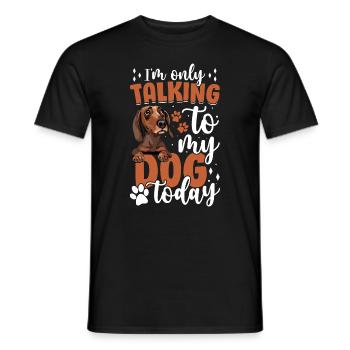 Dachshund I only talk to the dog funny - Men's T-Shirt - black - Front - AI Model Male 178 light (178cm)