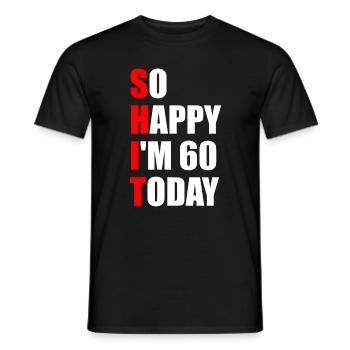 So Happy I'm 60 Today - 60th Birthday - Men's T-Shirt - black - Front - AI Model Male 178 light (178cm)