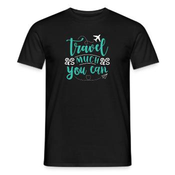 Reise so viel wie du nur kannst. Urlaub verreisen - Männer T-Shirt - Schwarz - Vorne - AI Model Male 178 light (178cm)