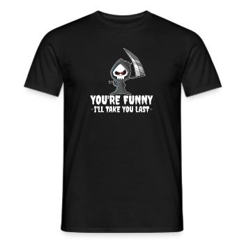 Funny Grim Reaper, I'll Take You Last, Dark Humor - Männer T-Shirt - Schwarz - Vorne - AI Model Male 178 light (178cm)