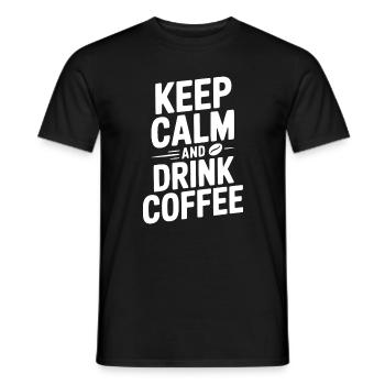 Bleiben Sie ruhig und trinken Sie Kaffee - Männer T-Shirt - Schwarz - Vorne - AI Model Male 178 light (178cm)