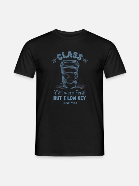 Teacher Appreciation School Y'all Were Feral - Men's T-Shirt - black