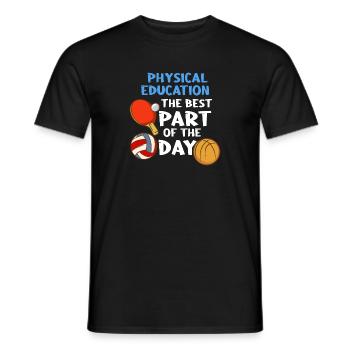 Physical Education The Best Part Of The Day - Männer T-Shirt - Schwarz - Vorne - AI Model Male 178 light (178cm)