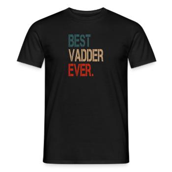 Best Vadder Ever Vater Papa Vati - Männer T-Shirt - Schwarz - Vorne - AI Model Male 178 light (178cm)