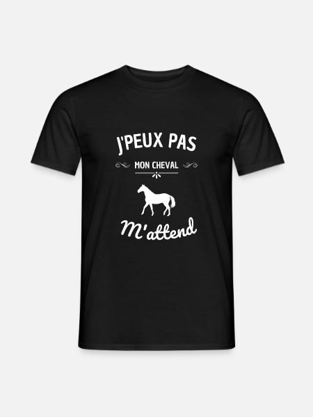 j'peux pas mon cheval m'attend ! cadeau cheval - T-shirt homme - noir