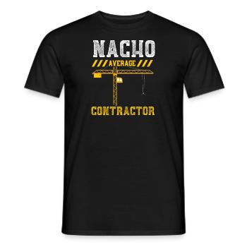 Nacho Average Contractor - Männer T-Shirt - Schwarz - Vorne - AI Model Male 178 light (178cm)