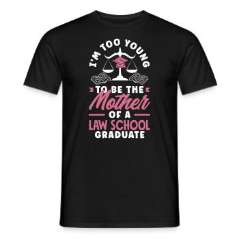 Too young to be the mother of a law school - Men's T-Shirt - black - Front - AI Model Male 178 light (178cm)