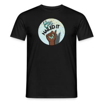 You nailed it! You did it! - Men's T-Shirt - black - Front - AI Model Male 178 light (178cm)