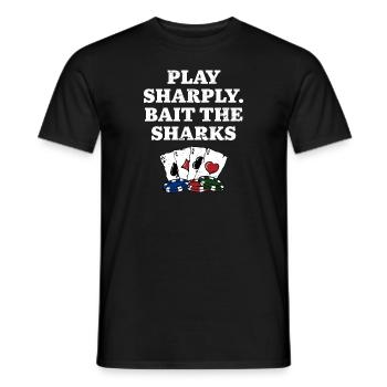 Play Sharply Bait the Sharks Poker Dealer Poker - Men's T-Shirt - black - Front - AI Model Male 178 light (178cm)