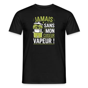 Jamais sans mon cuiseur vapeur - T-shirt homme - noir - Devant - AI Model Male 178 light (178cm)