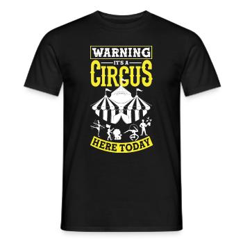 Avertissement d’un artiste de cirque C’est un cirque ici aujourd’hui - T-shirt homme - noir - Devant - AI Model Male 178 light (178cm)