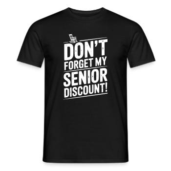 Don’t Forget My Senior Discount - Men's T-Shirt - black - Front - AI Model Male 178 light (178cm)