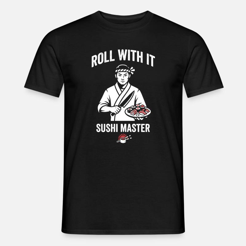 Roll With It Sushi Master - Men's T-Shirt - black