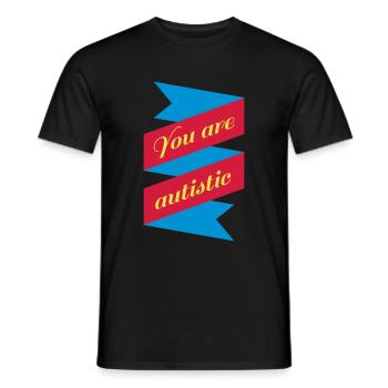 You are autistic Geschenk witzig Motto Symbol - Männer T-Shirt - Schwarz - Vorne - AI Model Male 178 light (178cm)