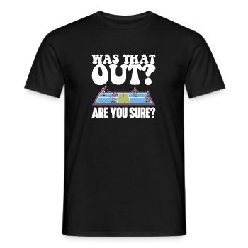 Pickleball Racket for Pickle Ball, Was That Out - Men's T-Shirt - black - Front - AI Model Male 178 light (178cm)