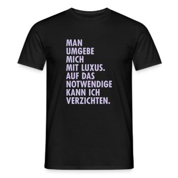 Luxus Zitat Oscar Wilde Prinzessin Reichtum Geld - Männer T-Shirt - Schwarz - Vorne - AI Model Male 178 light (178cm)