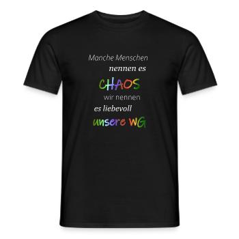 Manche Menschen nennen es Chaos...Wir WG - Männer T-Shirt - Schwarz - Vorne - AI Model Male 178 light (178cm)