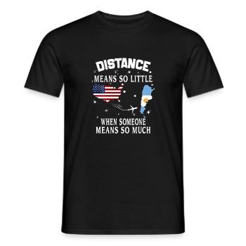 Distanz bedeutet so wenig, wenn jemand so viel bedeutet muc - Männer T-Shirt - Schwarz - Vorne - AI Model Male 178 light (178cm)