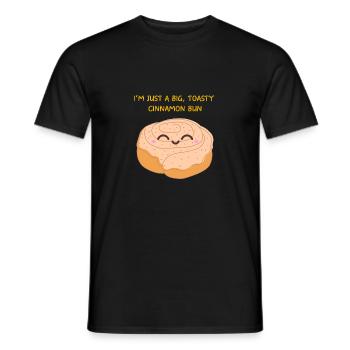 I'm A Big, Toasty Cinnamon Bun . Patisserie - Men's T-Shirt - black - Front - AI Model Male 178 light (178cm)