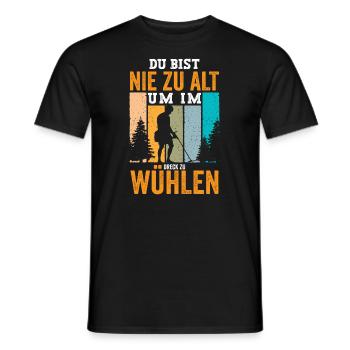 Du bist nie zu alt um im Dreck zu wühlen - Männer T-Shirt - Schwarz - Vorne - AI Model Male 178 light (178cm)