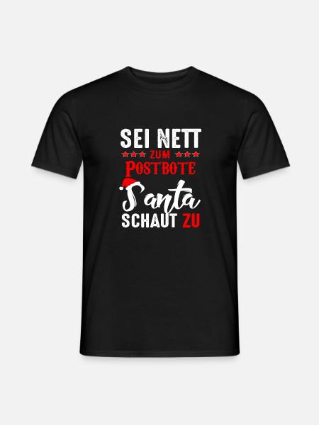 Sei nett zum Postbote Santa schaut zu - Männer T-Shirt - Schwarz