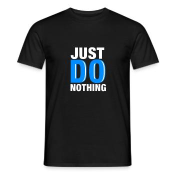JUST DO RIEN / Ne fais rien / Cadeau - T-shirt homme - noir - Devant - AI Model Male 178 light (178cm)