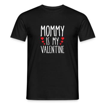 Mommy Is My Valentine February 14 Holiday Romantic - Men's T-Shirt - black - Front - AI Model Male 178 light (178cm)
