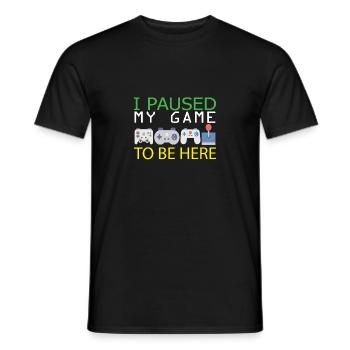 I Paused My Game To Be here | Zocker Spielen WOW - Männer T-Shirt - Schwarz - Vorne - AI Model Male 178 light (178cm)