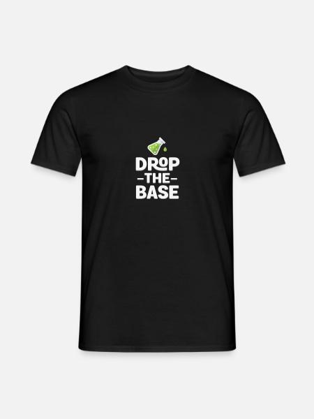 Lassen Sie die Base Funny Science Chemistry Gift fallen - Männer T-Shirt - Schwarz