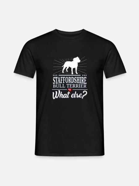 Staffordshire Bullterrier what else? - Männer T-Shirt - Schwarz
