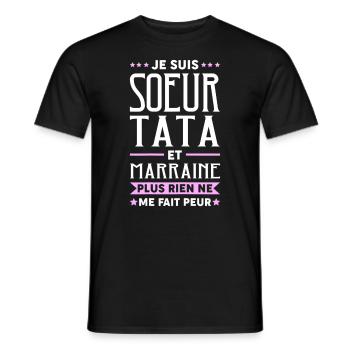 Je suis Sœur Tata & Marraine Rien Ne Me Fait pleur - T-shirt homme - noir - Devant - AI Model Male 178 light (178cm)