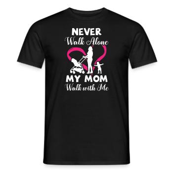 Never walk alone my mom walk with me - Männer T-Shirt - Schwarz - Vorne - AI Model Male 178 light (178cm)