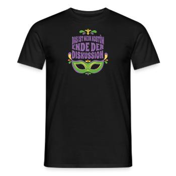 Karneval Das Ist Mein Kostüm Ende Der Diskussion - Männer T-Shirt - Schwarz - Vorne - AI Model Male 178 light (178cm)