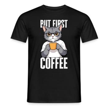 But First Coffee - Coffee Drinking Cat - Men's T-Shirt - black - Front - AI Model Male 178 light (178cm)