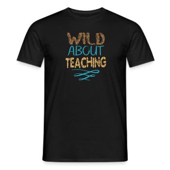 Wild About Teaching Lehrer Schule Pre-K Tier - Männer T-Shirt - Schwarz - Vorne - AI Model Male 178 light (178cm)