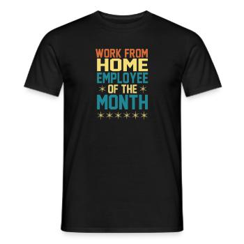 Working From Home - Employee of the Month - Men's T-Shirt - black - Front - AI Model Male 178 light (178cm)