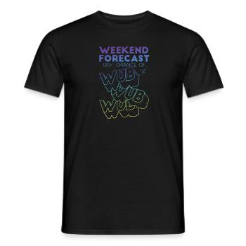 Wochenendprognose 100% Chance auf Wub Wub - Männer T-Shirt - Schwarz - Vorne - AI Model Male 178 light (178cm)