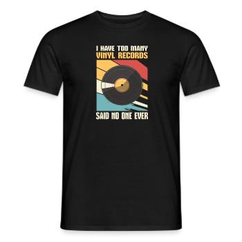 Zu Viele Vinylplatten Sagt Niemand Jemals - Männer T-Shirt - Schwarz - Vorne - AI Model Male 178 light (178cm)