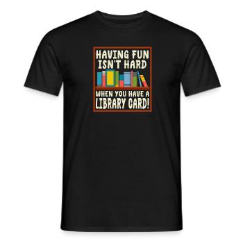 Spaß Ist Nicht Schwer Mit Einer Bibliothekskarte - Männer T-Shirt - Schwarz - Vorne - AI Model Male 178 light (178cm)