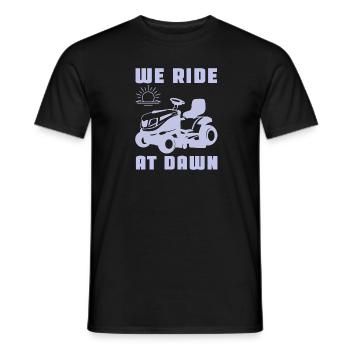 We ride at dawn lawn mower tractor - Men's T-Shirt - black - Front - AI Model Male 178 light (178cm)