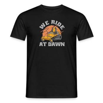 We ride at dawn lawn mower tractor - Men's T-Shirt - black - Front - AI Model Male 178 light (178cm)