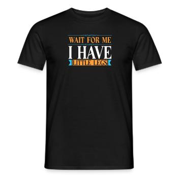 Warte Auf Mich, Ich Habe Kleine Beine Humorvoller - Männer T-Shirt - Schwarz - Vorne - AI Model Male 178 light (178cm)