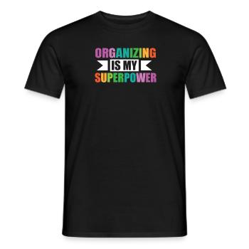L’organisation est mon superpouvoir Bunte - T-shirt homme - noir - Devant - AI Model Male 178 light (178cm)