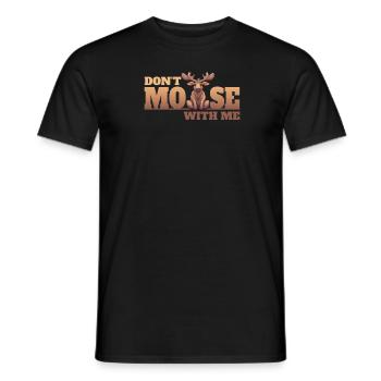 Don’t Moose With Me Lustiger Elch Spruch - T-shirt homme - noir - Devant - AI Model Male 178 light (178cm)