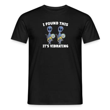 Alien Humor: I Found This, It's Vibrating - Men's T-Shirt - black - Front - AI Model Male 178 light (178cm)