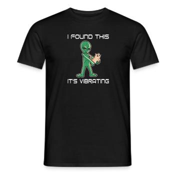 Ich Habe Das Gefunden Es Vibriert Lustiger Alien - Männer T-Shirt - Schwarz - Vorne - AI Model Male 178 light (178cm)