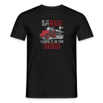 Wenn Es Nicht Rot Ist, Lass Es Im Schuppen - Männer T-Shirt - Schwarz - Vorne - AI Model Male 178 light (178cm)