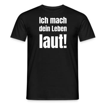 Ich mache dein Leben laut! - Männer T-Shirt - Schwarz - Vorne - AI Model Male 178 light (178cm)
